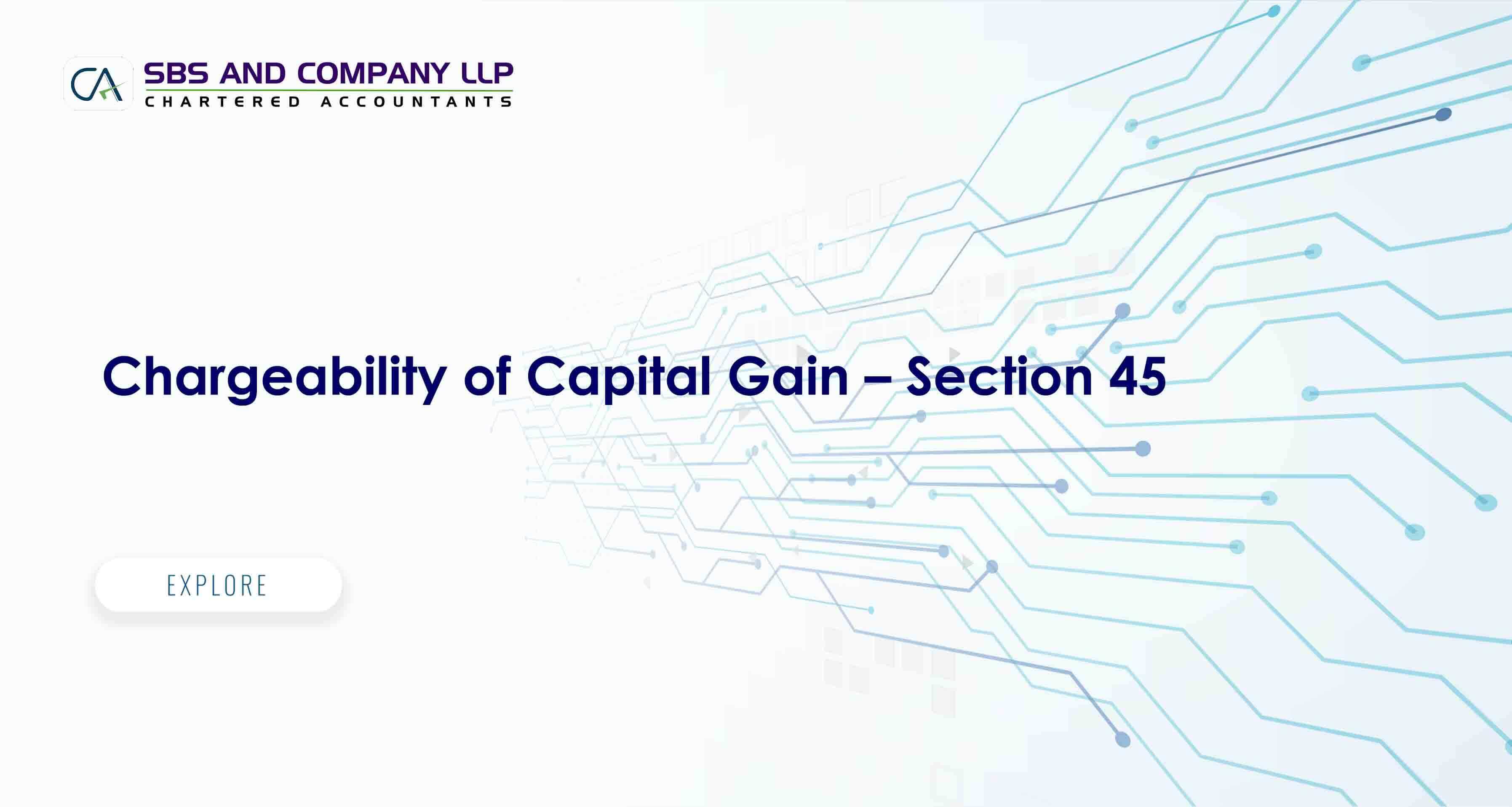Chargeability of Capital Gain – Section 45