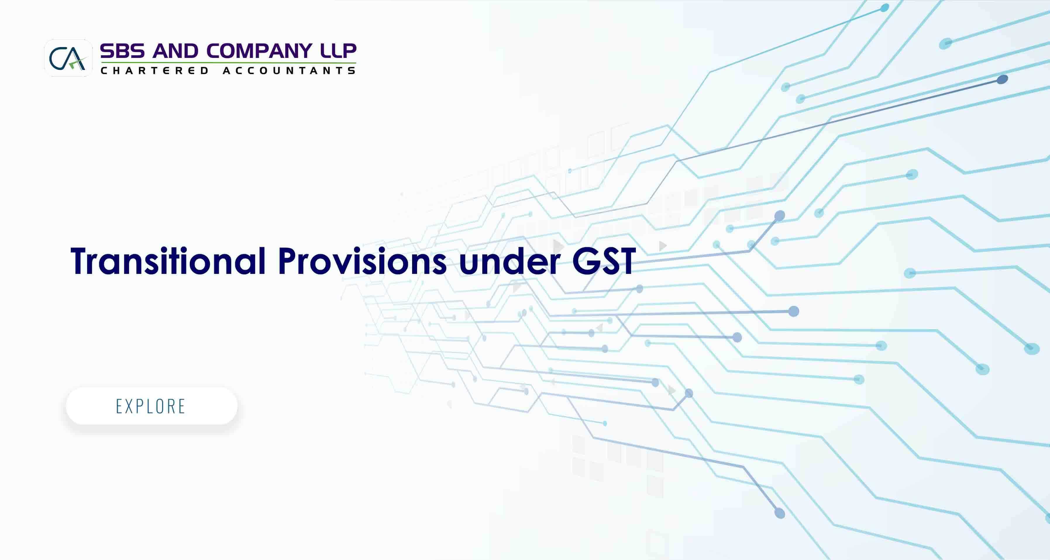 Transitional Provisions under GST