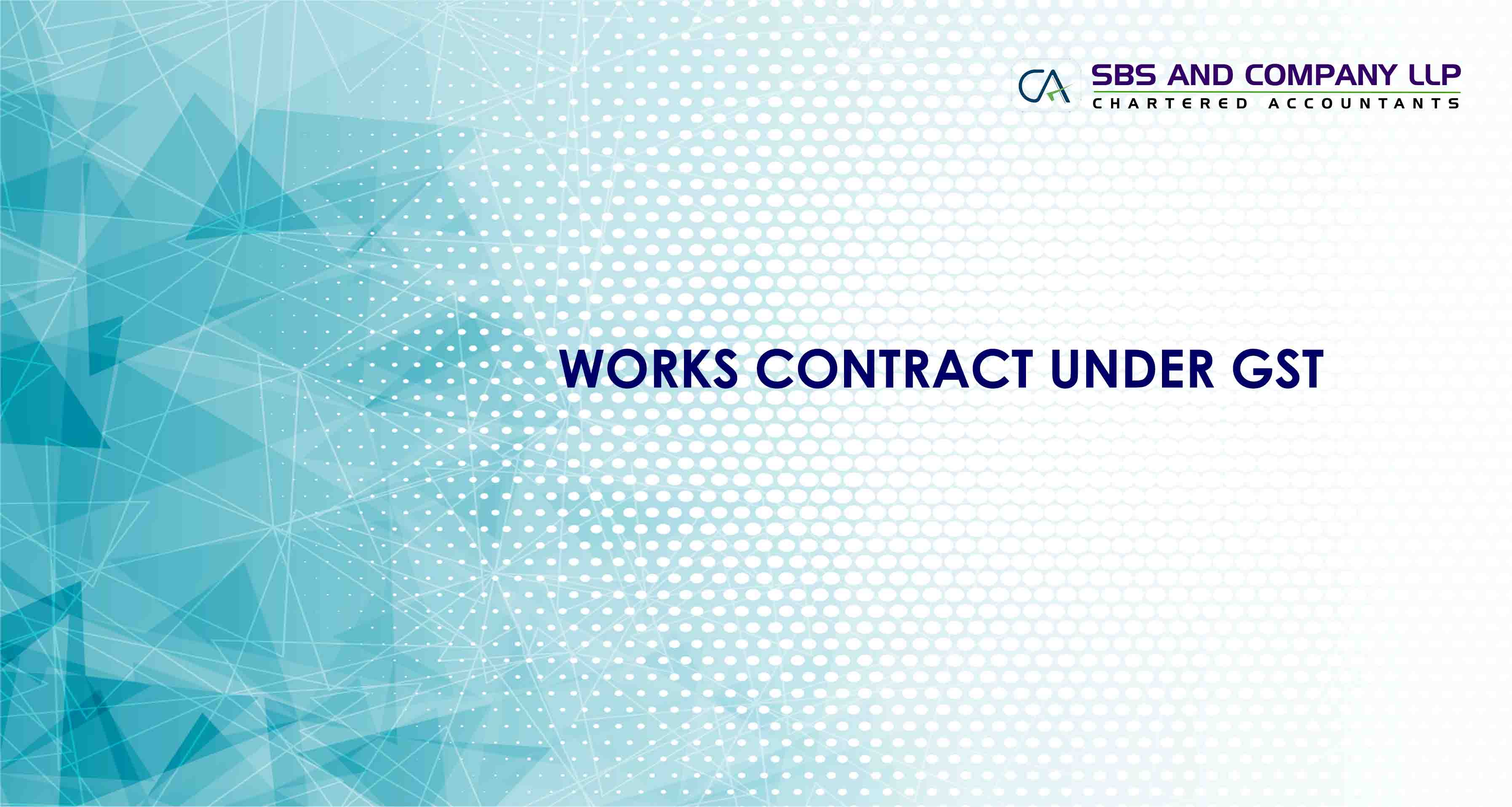 WORKS CONTRACT UNDER GST
