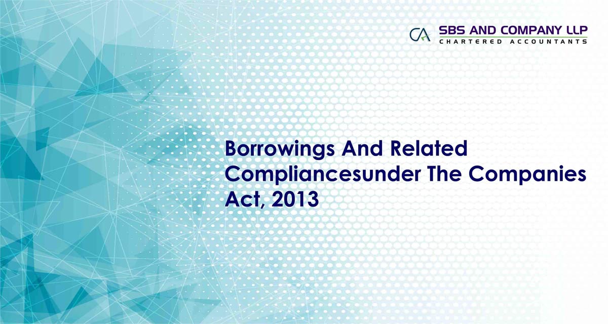 Borrowings And Related Compliancesunder The Companies Act, 2013