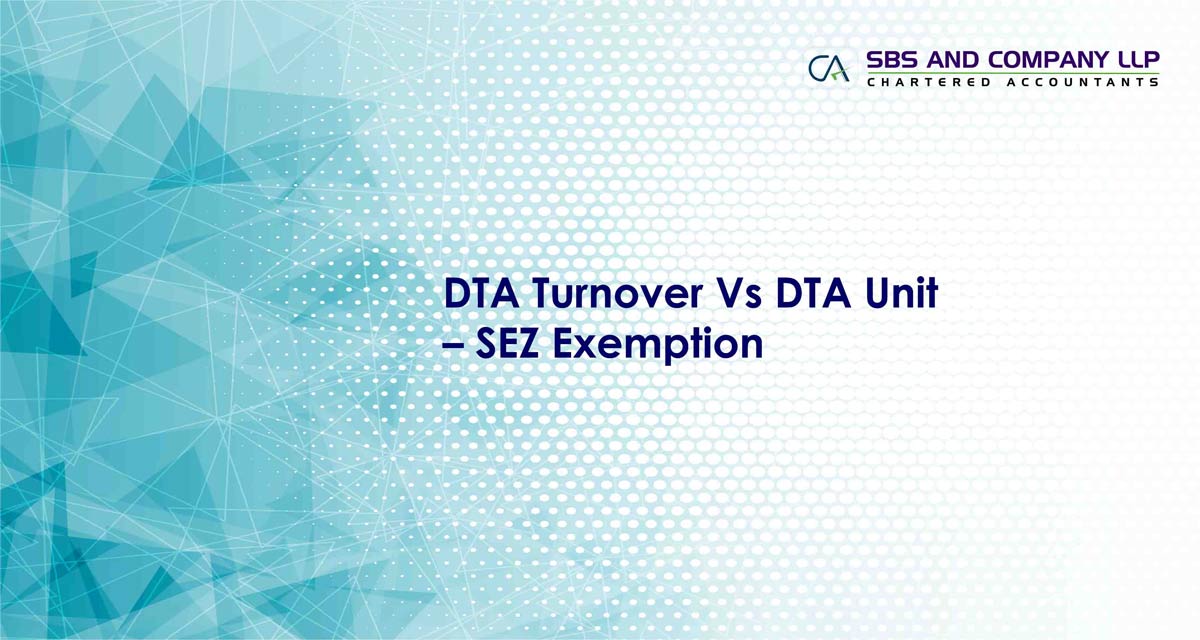 DTA Turnover Vs DTA Unit – SEZ Exemption