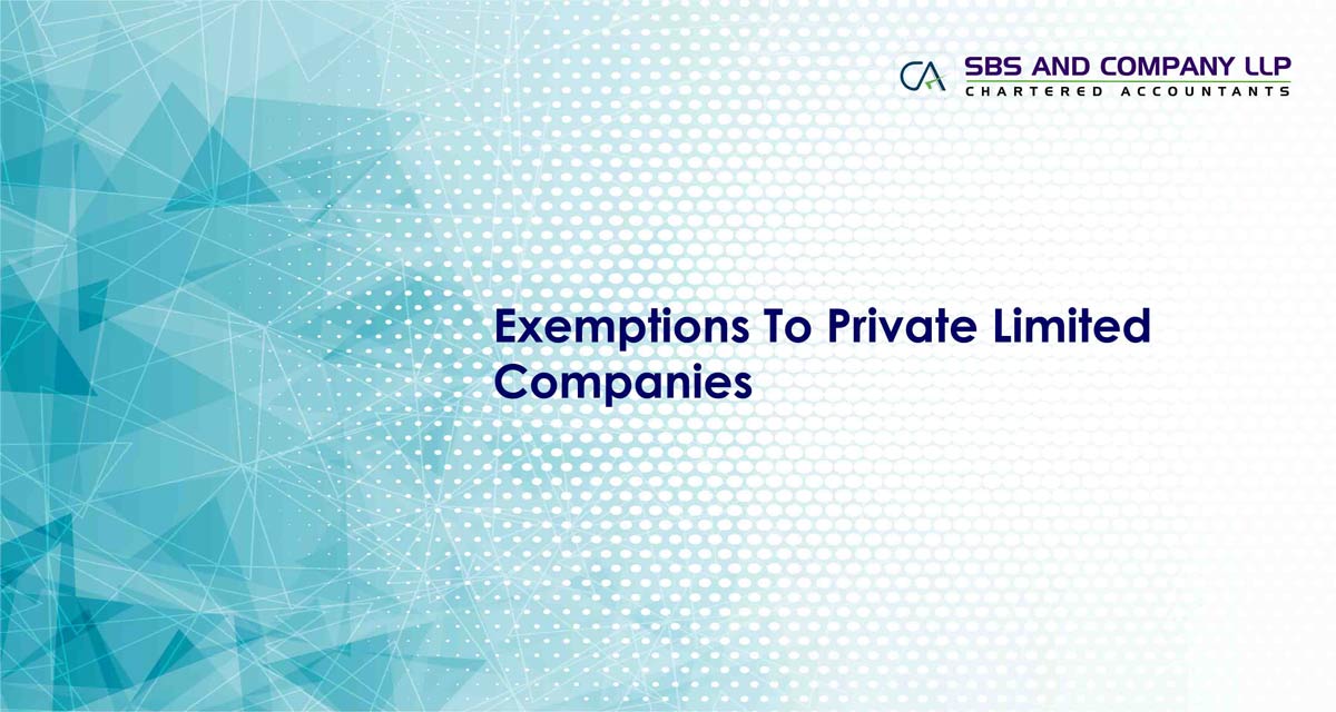 Exemptions To Private Limited Companies