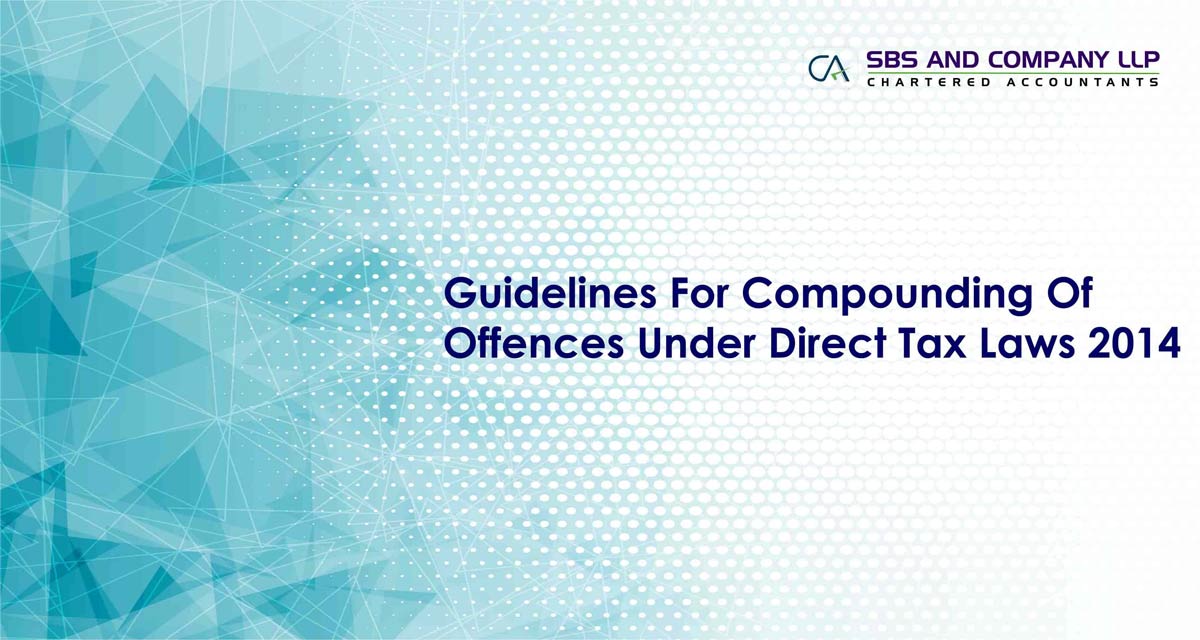 Guidelines For Compounding Of Offences Under Direct Tax Laws 2014