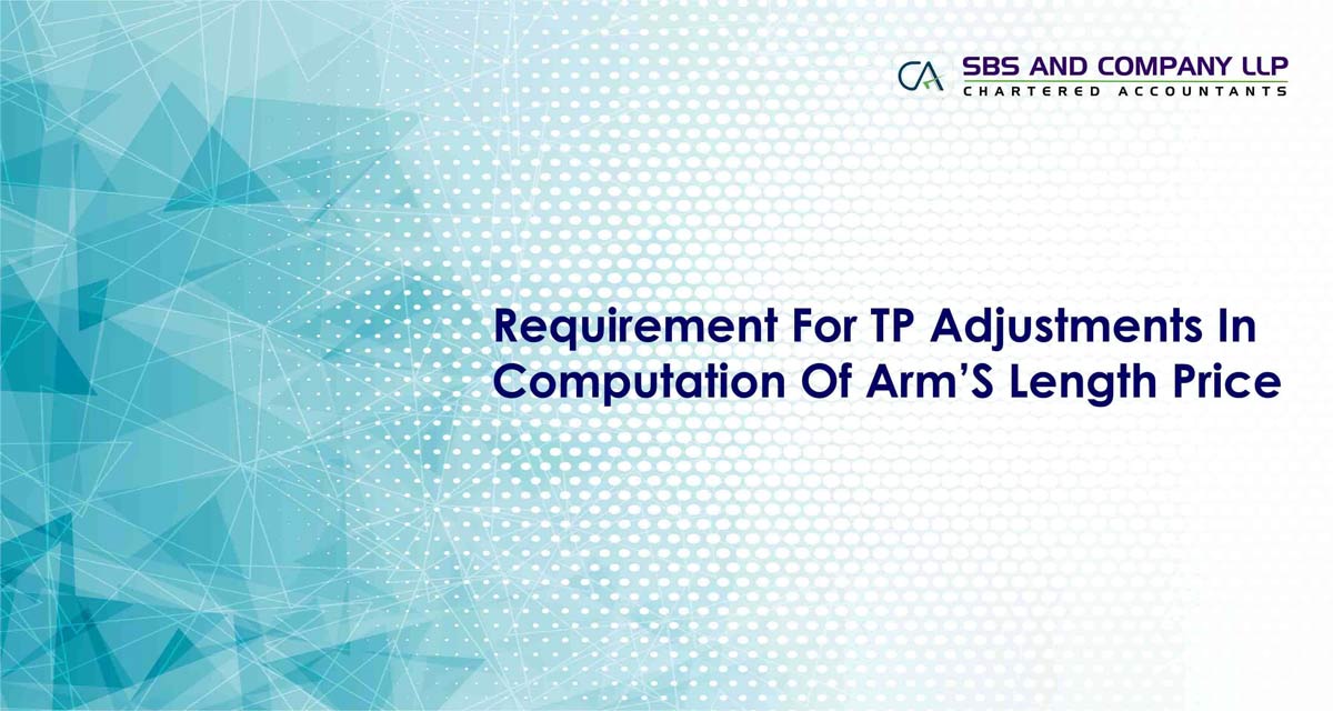 Requirement For TP Adjustments In Computation Of Arm’S Length Price