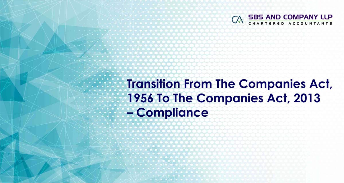 Transition From The Companies Act, 1956 To The Companies Act, 2013 – Compliance