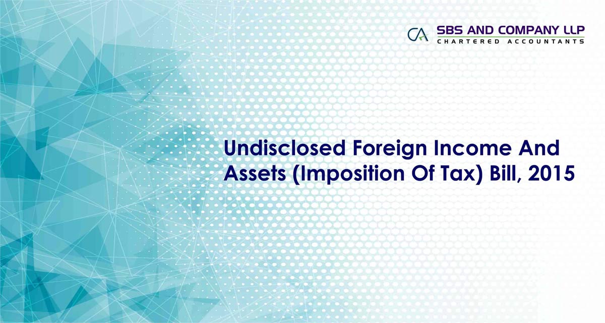 Undisclosed Foreign Income And Assets (Imposition Of Tax) Bill, 2015