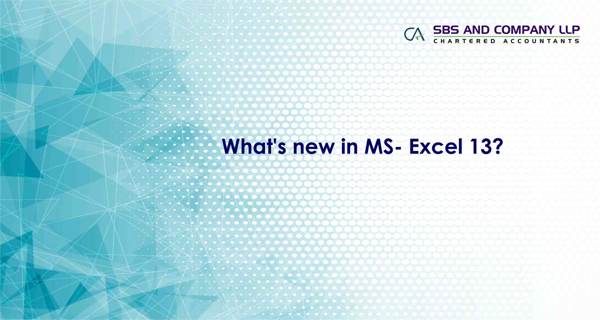 What's new in MS- Excel 13?