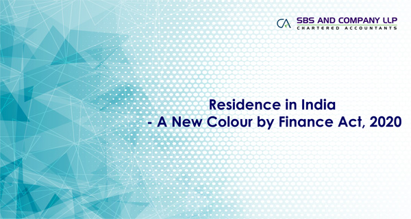 Residence in India - A New Colour by Finance Act, 2020