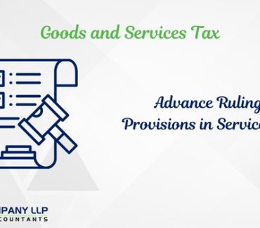 A Peek Into Advance Ruling Provisions Under Service Tax (Alias_ a-peek-into-advance-ruling-provisions-under-service-tax)Category_ Blog