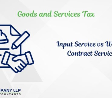 Input Service Vs Works Contract Service – A Case Study-Category_ Blog