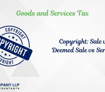 Copyright - Sale Vs Deemed Sale Vs Service (Alias_ copyright-sale-vs-deemed-sale-vs-service)Category_ Blog