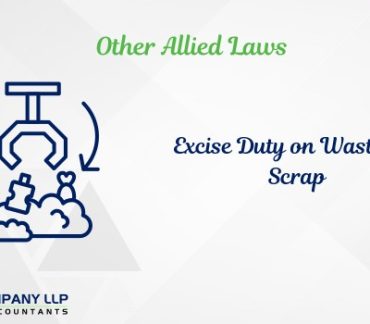 Applicability Of Excise Duty On Waste And Scrap (Alias_ applicability-of-excise-duty-on-waste-and-scrap)Category_ Blog