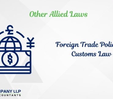 Foreign Trade Policy Vs Customs Law - A Case Study (Alias_ foreign-trade-policy-vs-customs-law-a-case-study)Category_ Blog