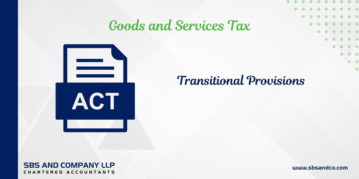 GST Transitional Provisions (Alias_ gst-transitional-provisions)Category_ Blog