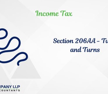 Sec 206AA- Twist And Turns (Alias_ sec-206aa-twist-and-turns)Category_ Blog