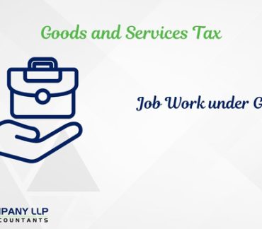 Job Work Under GST -Rationale Of Jurisprudence & Potential Issues (Alias_ job-work-under-gst-rationale-of-jurisprudence-potential-issues)Category_ Blog