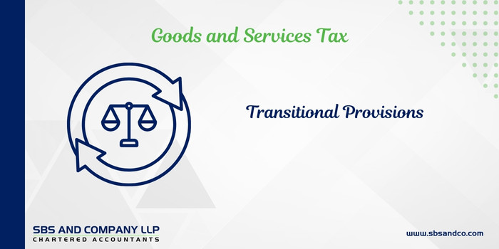 Transitional Provisions under GST (Alias_ transitional-provisions-under-gst)Category_ Blog
