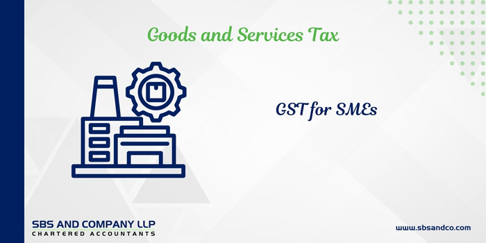 Goods and Services Tax (GST) for SMEs (Alias_ goods-and-services-tax-gst-for-smes)Category_ Blog