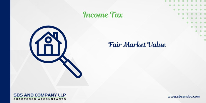 Fair Market Value - Not more and Not Less - Direct Taxes (Alias_ fair-market-value-not-more-and-not-less-direct-taxes)Category_ Blog