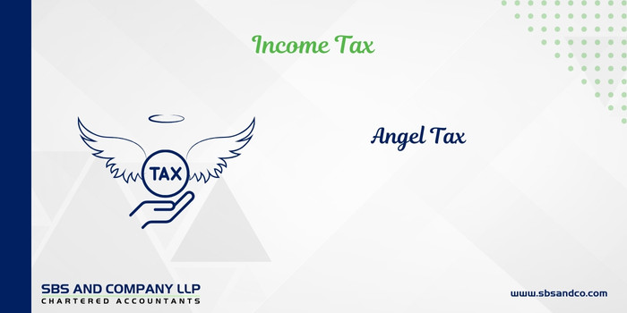 Angel Tax – Genesis, Problem, Relief, Conclusion & Way Forward (Alias_ angel-tax-genesis-problem-relief-conclusion-way-forward)Category_ Blog