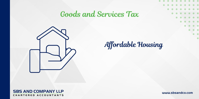 Affordable Housing - GST & Income Tax Perspective (Alias_ affordable-housing-gst-income-tax-perspective)Category_ Blog