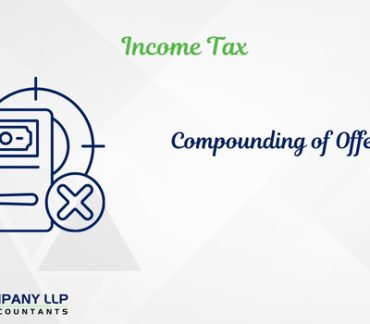 Compounding Under Income Tax Act, 1961- Latest Guidelines (Alias_ compounding-under-income-tax-act-1961-latest-guidelines)Category_ Blog