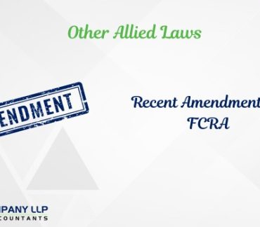 Foreign Contribution Regulation Act - Recent Amendments (Alias_ foreign-contribution-regulation-act-recent-amendments)Category_ Blog