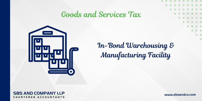 Insights into In-bond Warehousing & Manufacturing Facility (Alias_ insights-into-in-bond-warehousing-manufacturing-facility)Category_ Blog
