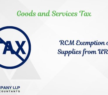 RCM Exemption on Supplies from URPs - Prospective or Retrospective-Category_ Blog