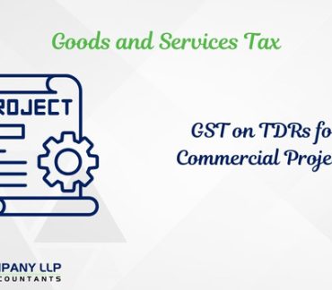 GST On TDRs for Commercial Projects – Also under Reverse Charge_ (Alias_ gst-on-tdrs-for-commercial-projects-also-under-reverse-charge)Category_ Blog