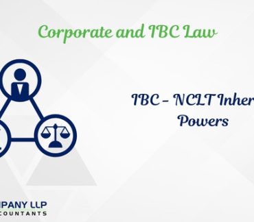Does NCLT has Right to Recall Orders - A Study on Inherent Powers of NCLT under IBC Laws (Alias_ does-nclt-has-right-to-recall-orders-a-study-on-inherent-powers-of-nclt-under-ibc-laws)Category_ Blog